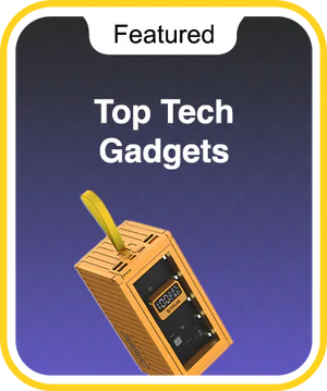 Top Tech Gadgets